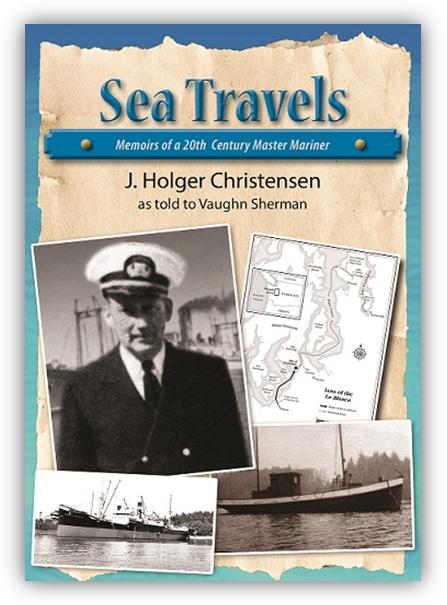 "SEA TRAVELS Memoirs of a 20th Century Master Mariner" Vaugh Sherman speaks on his book which is the story of his uncle J. Holger Christensen.